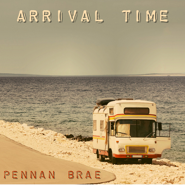 alt="Pennan Brae - Arrival Time (2023, Celluloid FM) COVER"