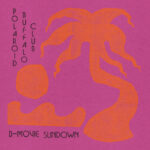 alt="Polaroid Buffalo Club - B-Movie Sundown (2022, Jaust Gazing Records/Bittea Records/B-Otherside Records) COVER"