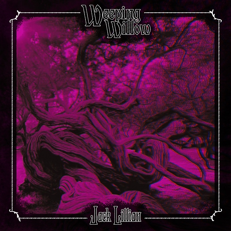alt="Jack Lillian - Weeping Willow (2023, MXCIX Records) COVER"