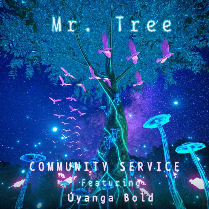 alt="Community Service - Mr. Tree (feat. Úyanga Bold) (2023, unsigned) COVER"