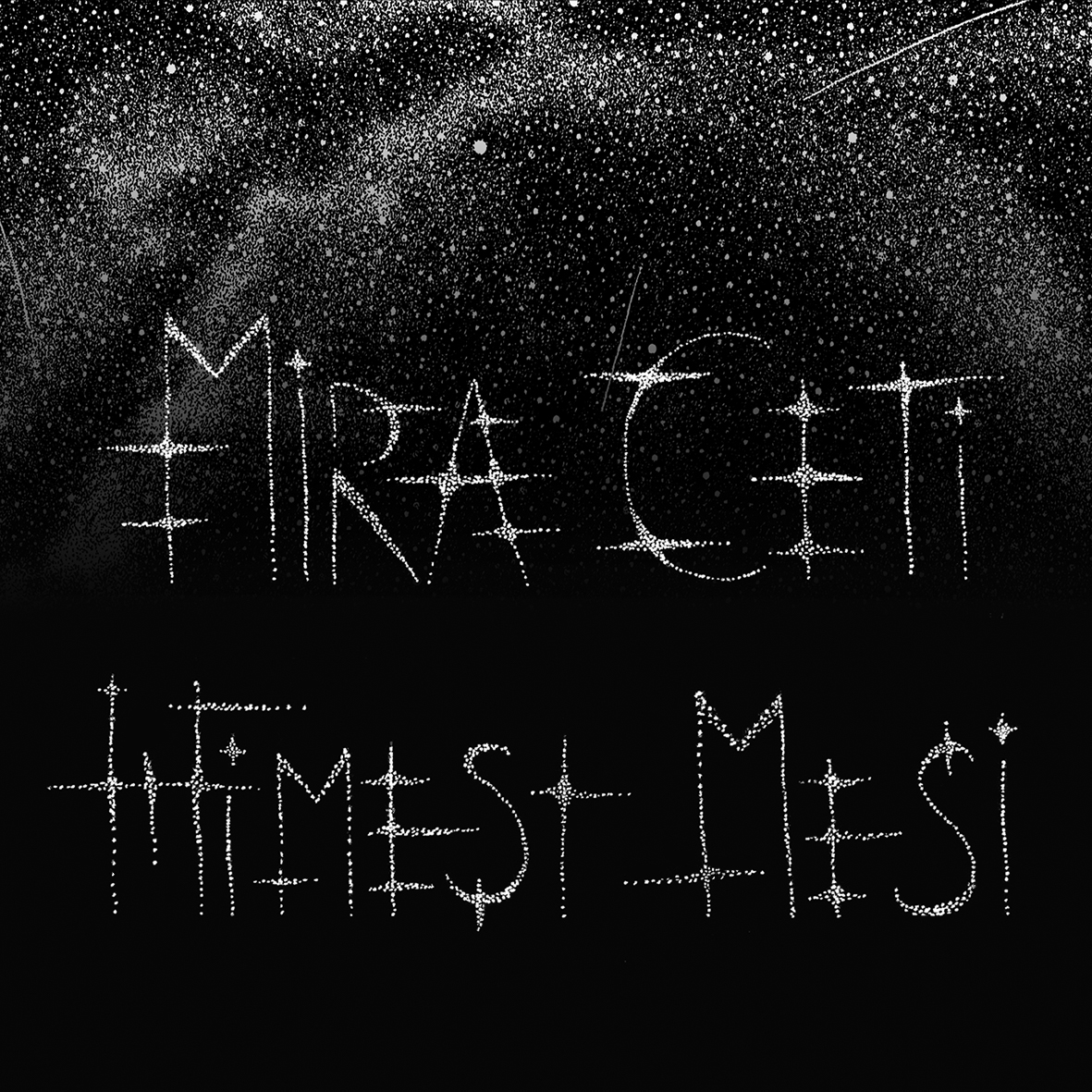 alt="Mira Ceti - Himest Mesi (2023, unsigned) COVER"