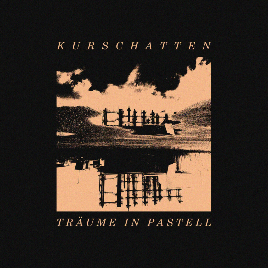 alt="Kurschatten - Träume in Pastell (2023, Bakraufarfita Records) COVER"