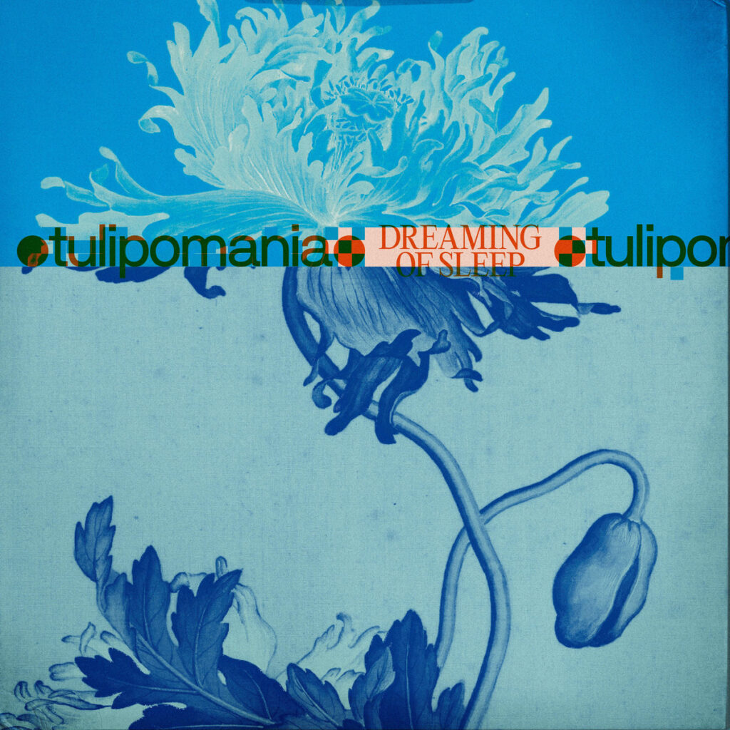 alt="Tulipomania - Dreaming of Sleep (2023, Sursumcorda Records) COVER"