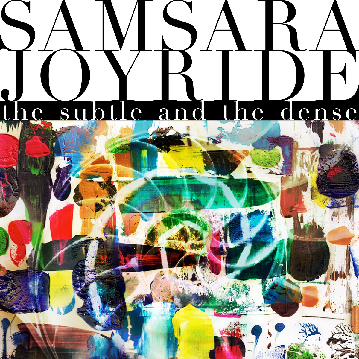 alt="Samsara Joyride - The Subtle and the Dense (2024, Tonzonen Records) COVER"
