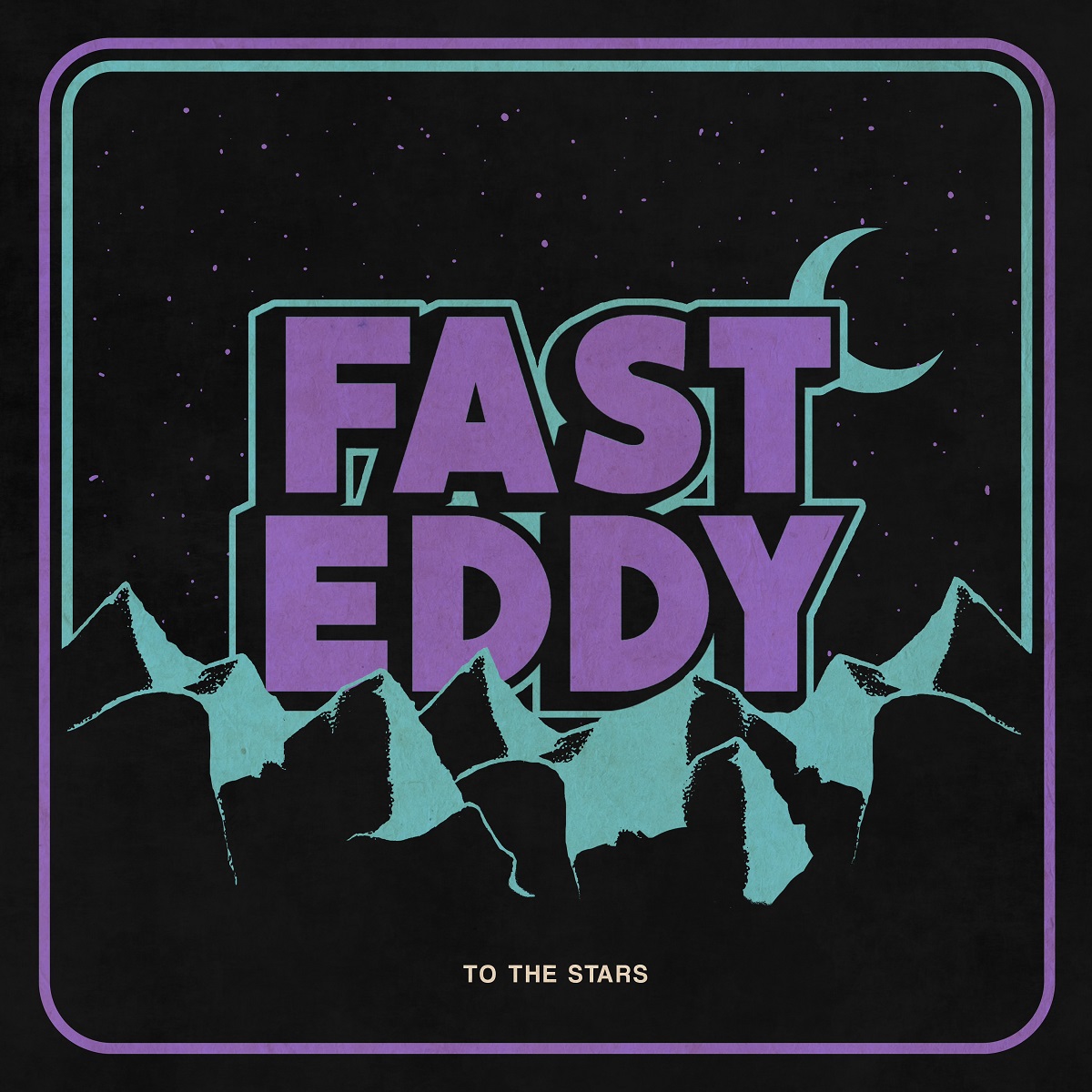 alt="Fast Eddy - To the Stars (2024, Spaghetty Town Records / Beluga Records / Boulevard Trash) COVER"