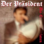 Die Expressionisten – Der Präsident