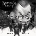 Shadows Decay – Agent of Chaos