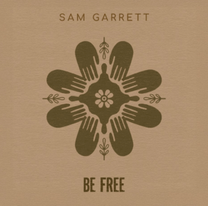 Sam Garrett – Be Free