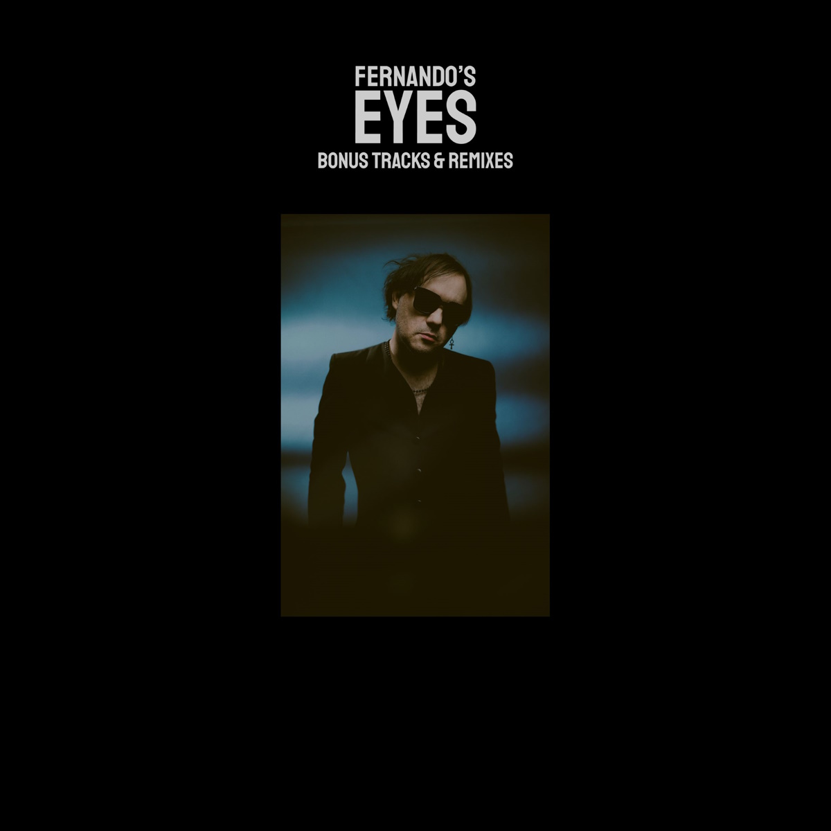Fernando’s Eyes – Bonus Tracks & Remixes