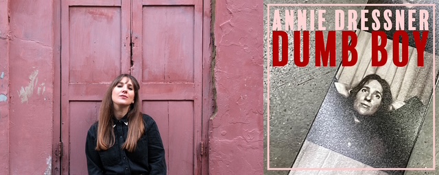 Annie Dressner – Dumb Boy (New Single and Tour Dates)