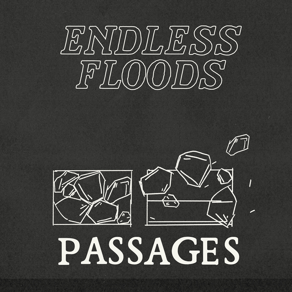 Endless Floods – Passages