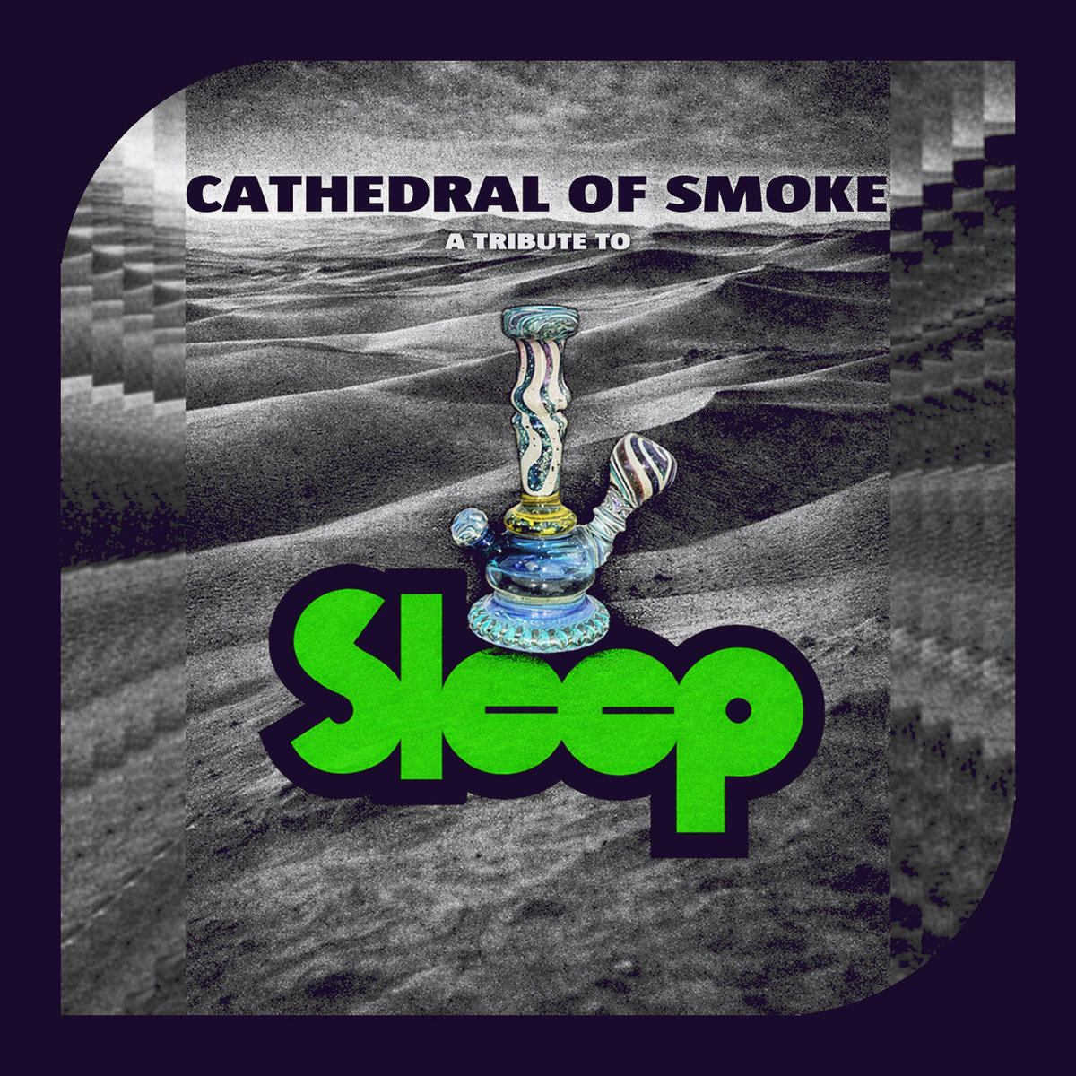 Various Artists – Cathedral Of Smoke: A Tribute To Sleep